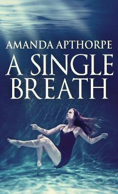 A Single Breath(English, Hardcover, Apthorpe Amanda)