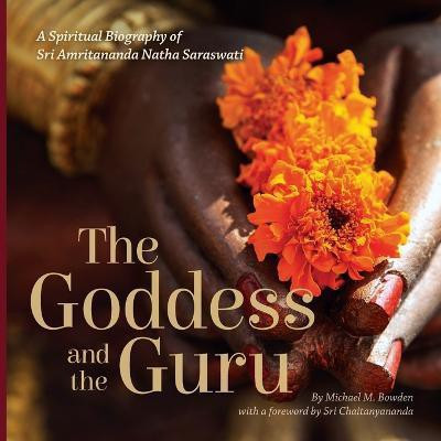 The Goddess and the Guru(English, Paperback, Bowden Michael M)