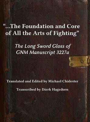 ...the Foundation and Core of All the Arts of Fighting(English, Hardcover, Chidester Michael)