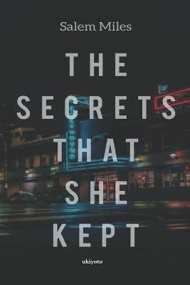The Secrets That She Kept(English, Paperback, Miles Salem)