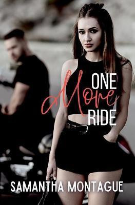 One More Ride(English, Paperback, Montague Samantha)
