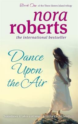 Dance Upon The Air(English, Paperback, Roberts Nora)