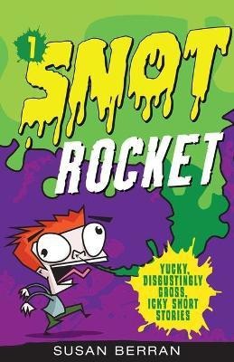 Snot Rocket(English, Paperback, Berran Susan)