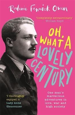 Oh, What a Lovely Century(English, Hardcover, Owen Roderic Fenwick)