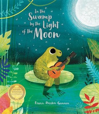 In the Swamp by the Light of the Moon(English, Paperback, Preston-Gannon Frann)