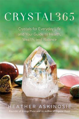 CRYSTAL365(English, Paperback, Askinosie Heather)