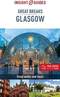 Insight Guides Great Breaks Glasgow (Travel Guide eBook)(English, Paperback, Guide Insight Guides Travel)