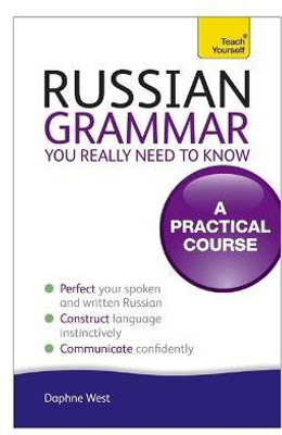Russian Grammar You Really Need To Know: Teach Yourself(English, Paperback, West Daphne)