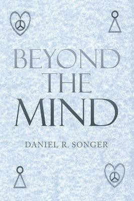 Beyond the Mind(English, Paperback, Songer Daniel R)