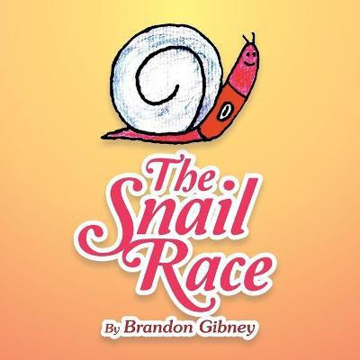 The Snail Race(English, Paperback, Gibney Brandon)