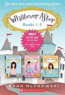 Whatever After Books 1-3(English, Paperback, Mlynowski Sarah)