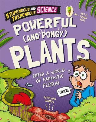 Stupendous and Tremendous Science: Powerful and Pongy Plants(English, Paperback, Martin Claudia)