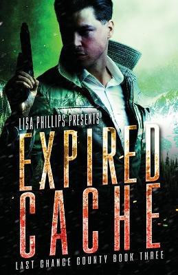 Expired Cache(English, Paperback, Phillips Lisa)