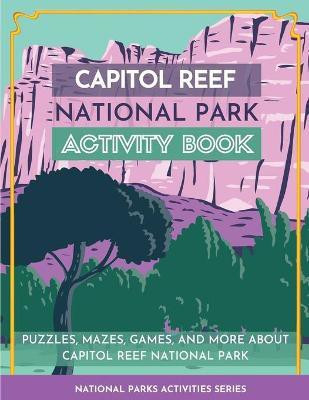 Capitol Reef National Park Activity Book(English, Paperback, Little Bison Press)