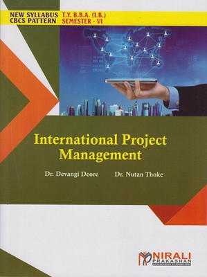 INTERNATIONAL PROJECT MANAGEMENT (Third Year TY BBA (IB) Semester 6)(Paperback, Dr. Devangi Deore , Dr. Nutan Thoke)