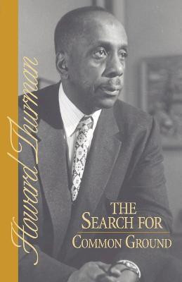 The Search for Common Ground(English, Paperback, Thurman Howard)
