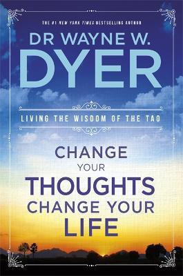 Change Your Thoughts, Change Your Life(English, Paperback, Dyer Wayne)