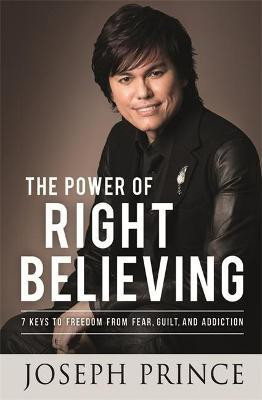 The Power of Right Believing(English, Paperback, Prince Joseph)