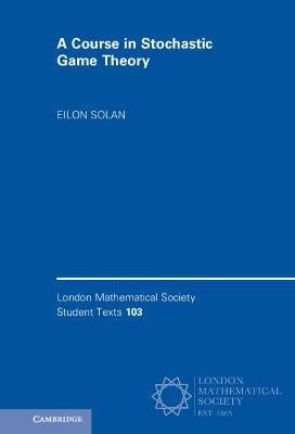 A Course in Stochastic Game Theory(English, Hardcover, Solan Eilon)