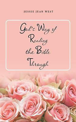 God's Way of Reading the Bible Through(English, Paperback, West Jessie Jean)