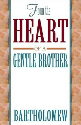 From the Heart of a Gentle Brother(English, Paperback, Bartholomew)