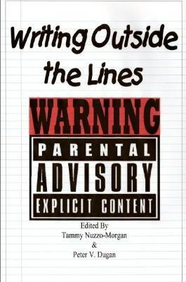 Writing Outside The Lines(English, Paperback, Tammy Nuzzo-Morgan Peter V.Dugan)