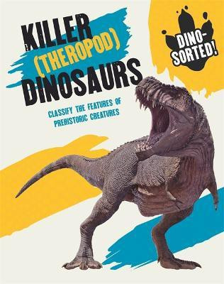 Dino-sorted!: Killer (Theropod) Dinosaurs(English, Paperback, Howell Izzi)