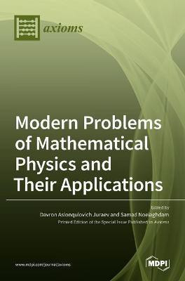 Modern Problems of Mathematical Physics and Their Applications(English, Hardcover, unknown)