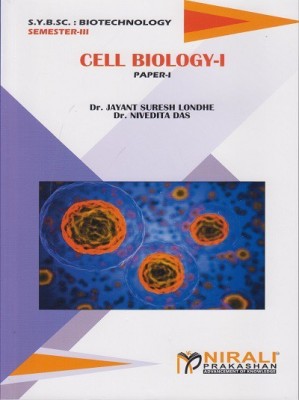 CELL BIOLOGY - I (Paper - I) S.Y.B.Sc. : Biotechnology Semster- III(Paperback, Dr. Jayant Londhe, Dr. Nivedita Das)