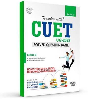 Rachna Sagar Together With CUET UG Entrance Exam Books 2022 Biology,Biological Studies,Biotechnology,Biochemistry (Section II) Solved Question Bank With Sample Paper Central University Based Pattern(Paperback, Rachna Sagar)