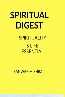 SPIRITUAL DIGEST(English, Paperback, Mr. Sanwar Mal Mishra)
