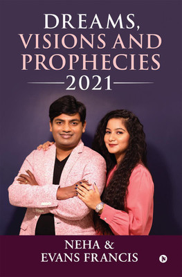 Dreams, Visions and Prophecies 2021(English, Paperback, Neha, Evans Francis)