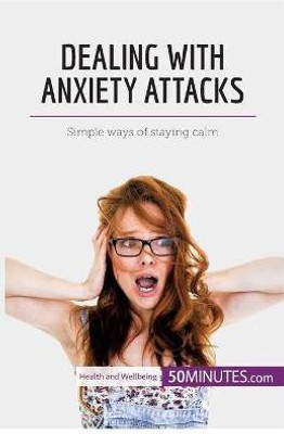 Dealing with Anxiety Attacks(English, Paperback, 50minutes)