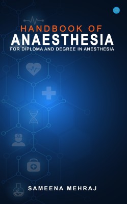 Handbook of Anaesthesia, For Diploma and Degree in Anesthesia(Paperback, Sameena Mehraj)