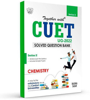 Rachna Sagar Together With CUET UG Entrance Exam Books 2022 Chemistry (Section II) Solved Question Bank With Sample Paper Central University Based Pattern(Paperback, Rachna Sagar)