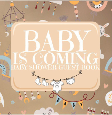 BABY IS COMING-BABY SHOWER GUEST BOOK(English, Paperback, Ninna Massy)