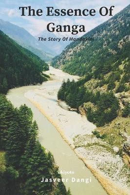 The Essence of Ganga(English, Paperback, Dangi Jasveer)