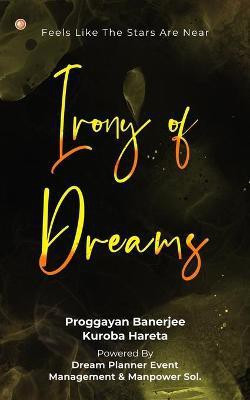 Irony of Dreams(English, Paperback, Banerjee Proggayan)
