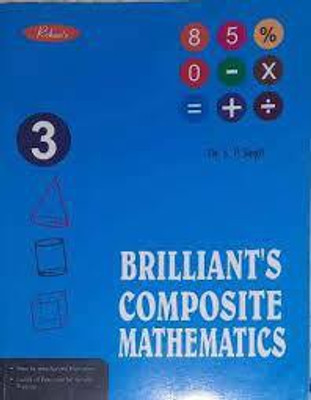 Brilliants Composite Mathematics Class 3(Paperback, DR. S. P. SINGH)