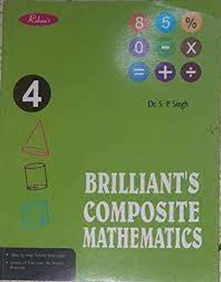 Brilliants Composite Mathematics Class 4(Paperback, DR. S. P. SINGH)