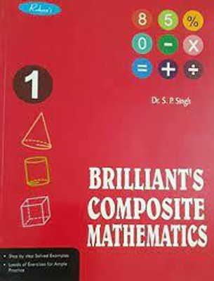 Brilliants Composite Mathematics Class 1(Paperback, DR. S. P. SINGH)