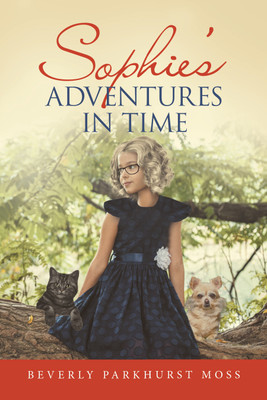 Sophie's Adventures in Time(English, Hardcover, Moss Beverly Parkhurst)