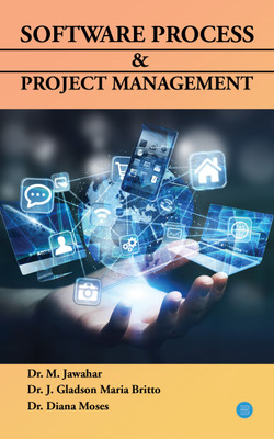 Software Process & Project Management(Paperback, Dr .M. Jawahar, Dr. J. Gladson Maria Britto, Dr. Diana Moses)