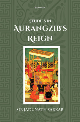 Studies in Aurangzib's Reign(English, Hardcover, Sarkar Jadunath)