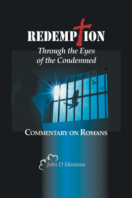Redemption Through the Eyes of the Condemned(English, Hardcover, Montana John D)