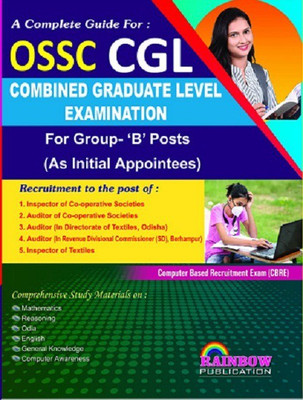 OSSC-CGL(Combined Graduate Level)Examination Guide For Group-B Post (As Initial Appointees)(Paperback, Rainbow Editorial Board)