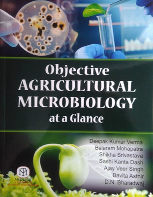 Objective Agricultural Microbiology at a Glance(English, Paperback, Deepak Kumar Et Al Eds Verma)