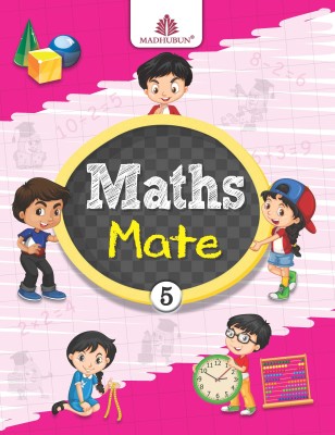 Madhubun Maths Mate Class 5(Paperback, Geetha V R, Priyadarshini S. Kelkar)