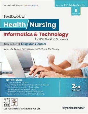 TEXTBOOK OF HEALTH NURSING INFORMATICS AND TECHNOLOGY FOR BSC NURSING STUDENTS 2ED (PB 2022) BASED ON INC SYLLABUS 2021-22 II SEMESTER(Paperback, RANDHIR P)