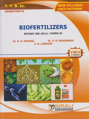 BIOFERTILIZERS : Botany (BO-3611) Paper 11 (Third Year TY BSc Semester 6)(Paperback, Dr. K. N. Dhumal, Dr. V. B. Naikawadi, K. B. Landage)